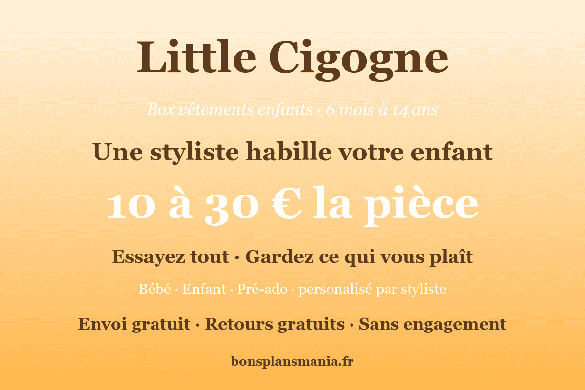 Little Cigogne — box vêtements enfants personnalisée par une styliste pour bébé, enfant et pré-ado (6 mois à 14 ans) à 10-30 € la pièce : essayez tout, gardez ce qui vous plaît, envoi et retours gratuits, sans engagement