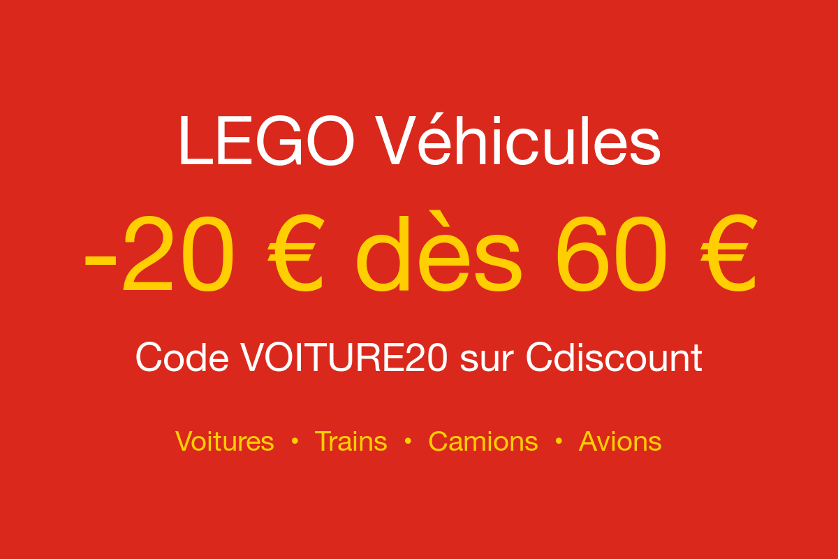 Cdiscount LEGO Véhicules code VOITURE20 -20 € dès 60 € voitures trains camions avions promo juillet 2026