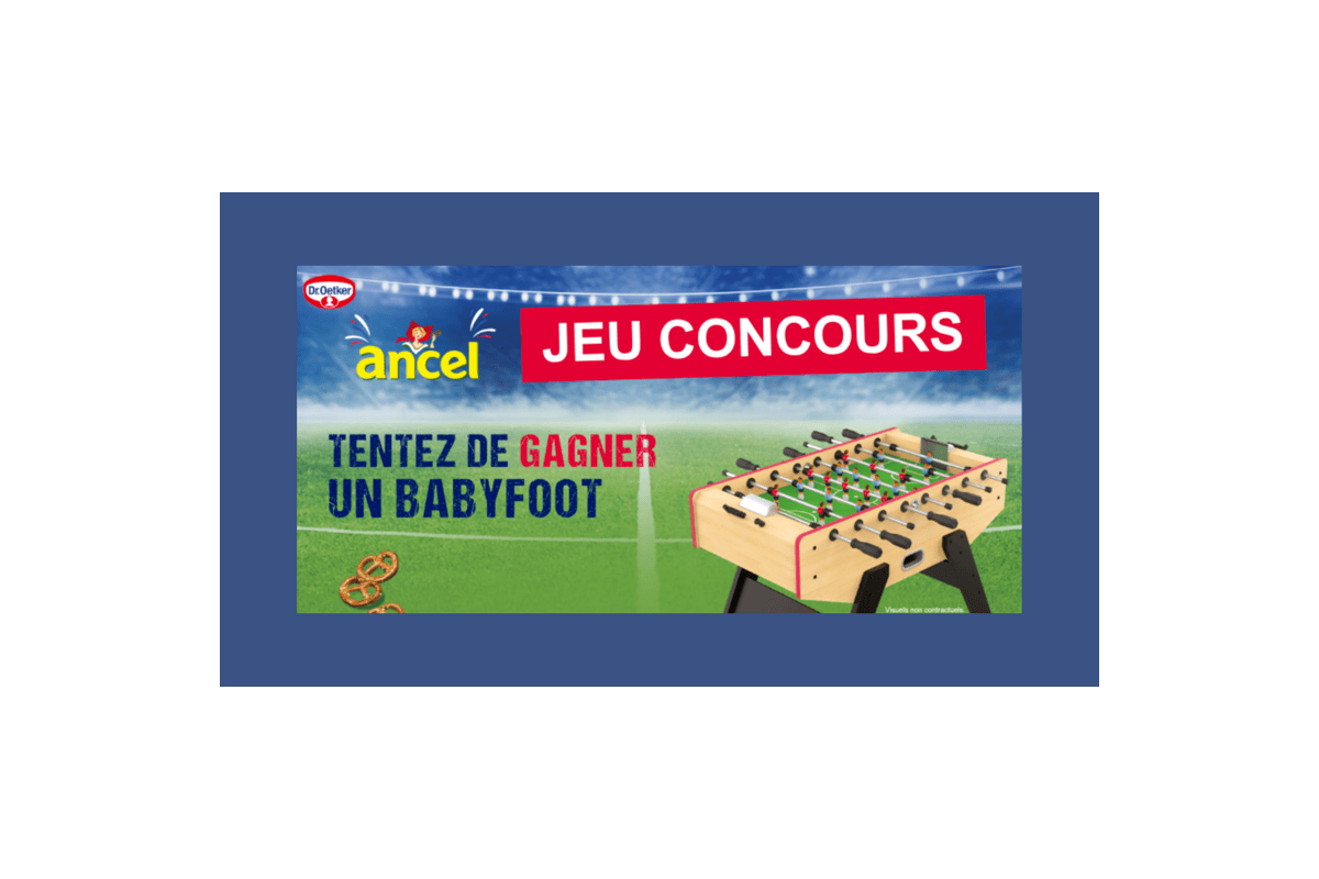 Concours Ancel Dr Oetker tentez de gagner un babyfoot sticks bretzels snacks aperitif football jeu concours mai juillet 2026