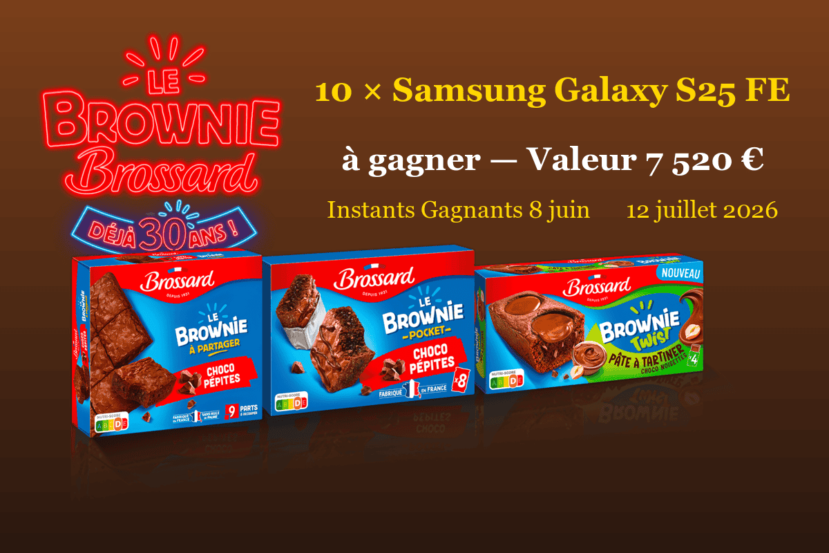 Concours Brossard Brownie 30 ans instants gagnants 10 Samsung Galaxy S25 FE 128 Go Noir absolu 752 euros achat Brownie 285g Pocket 245g juin juillet 2026