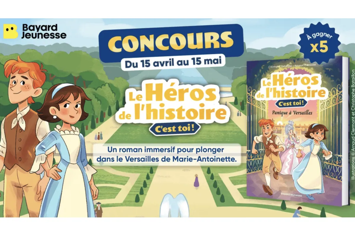 Concours Le héros de l'histoire Panique à Versailles - Bayard Jeunesse