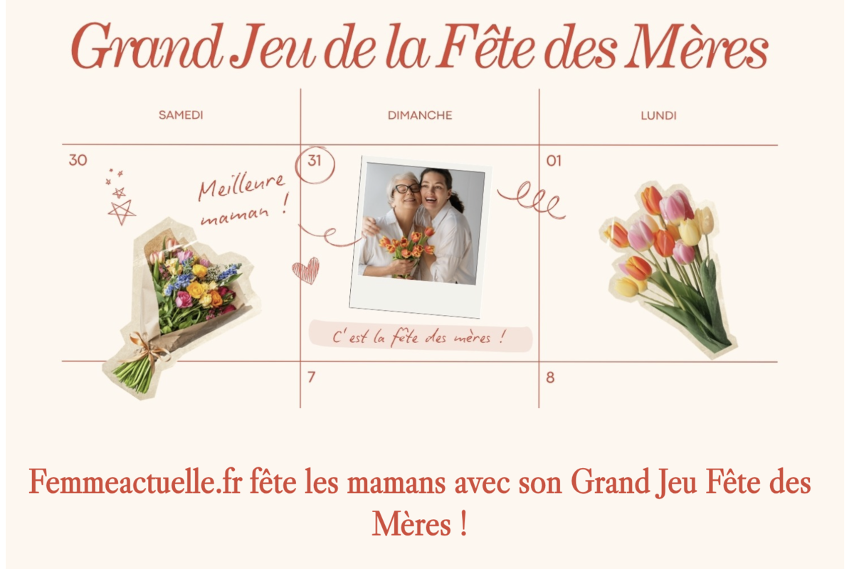 Grand Jeu Femme Actuelle Fête des Mères 2026 surprises bien-être détente plaisirs du quotidien jusqu'au 10 juin