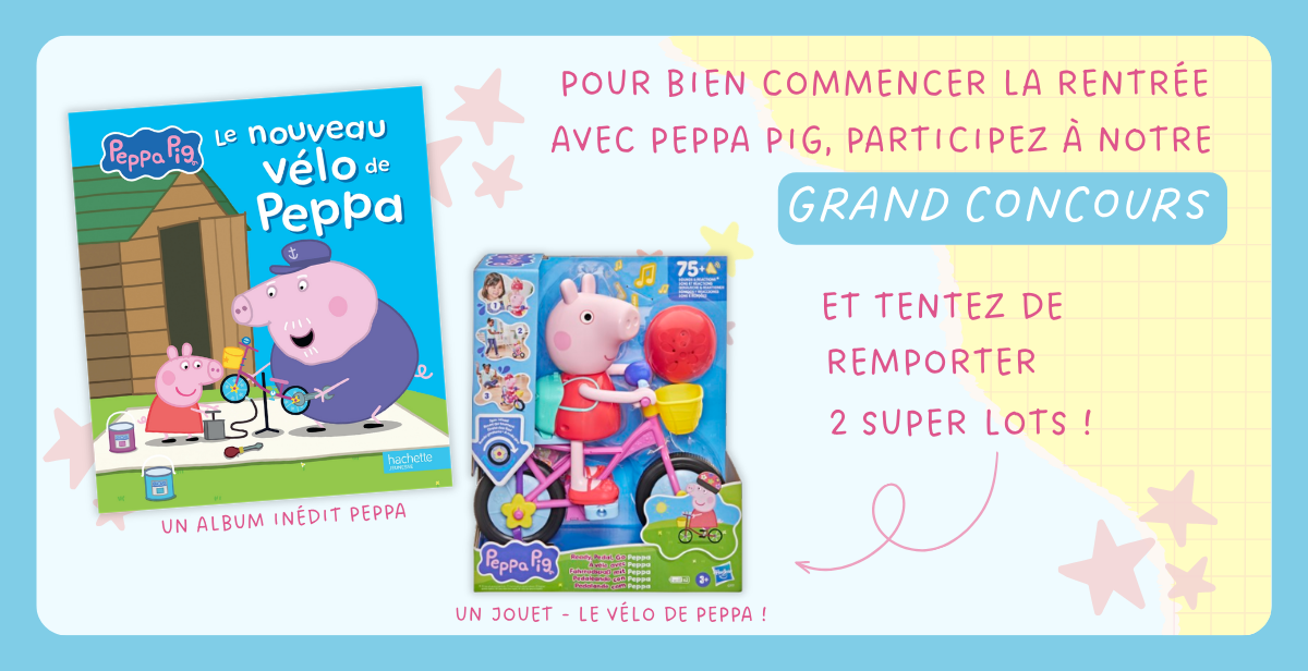 Concours Hachette Jeunesse Peppa Pig avec des jouets vélo et des livres à gagner