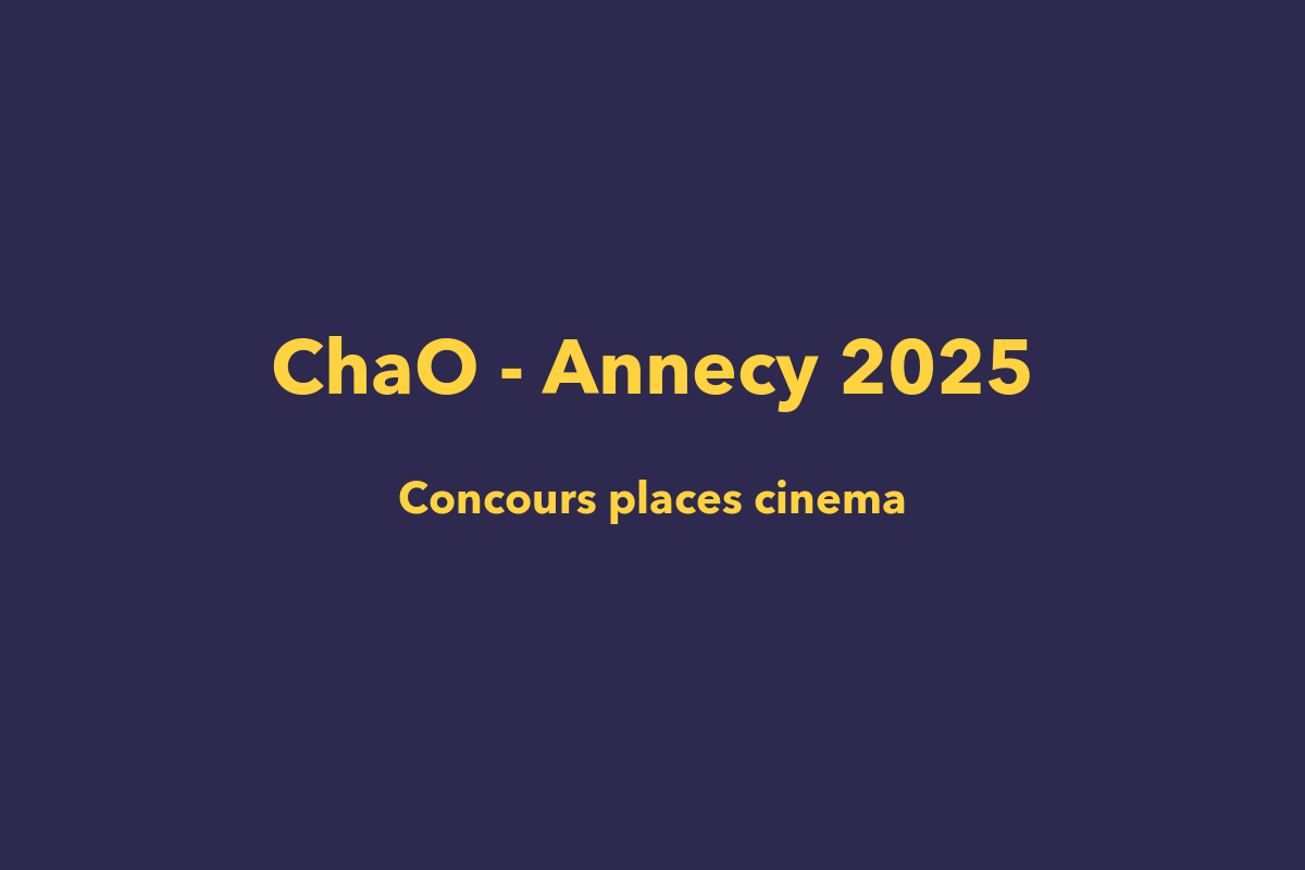 Concours places cinéma film ChaO Yasuhiro Aoki Annecy 2025 Ma Famille Zen mai 2026