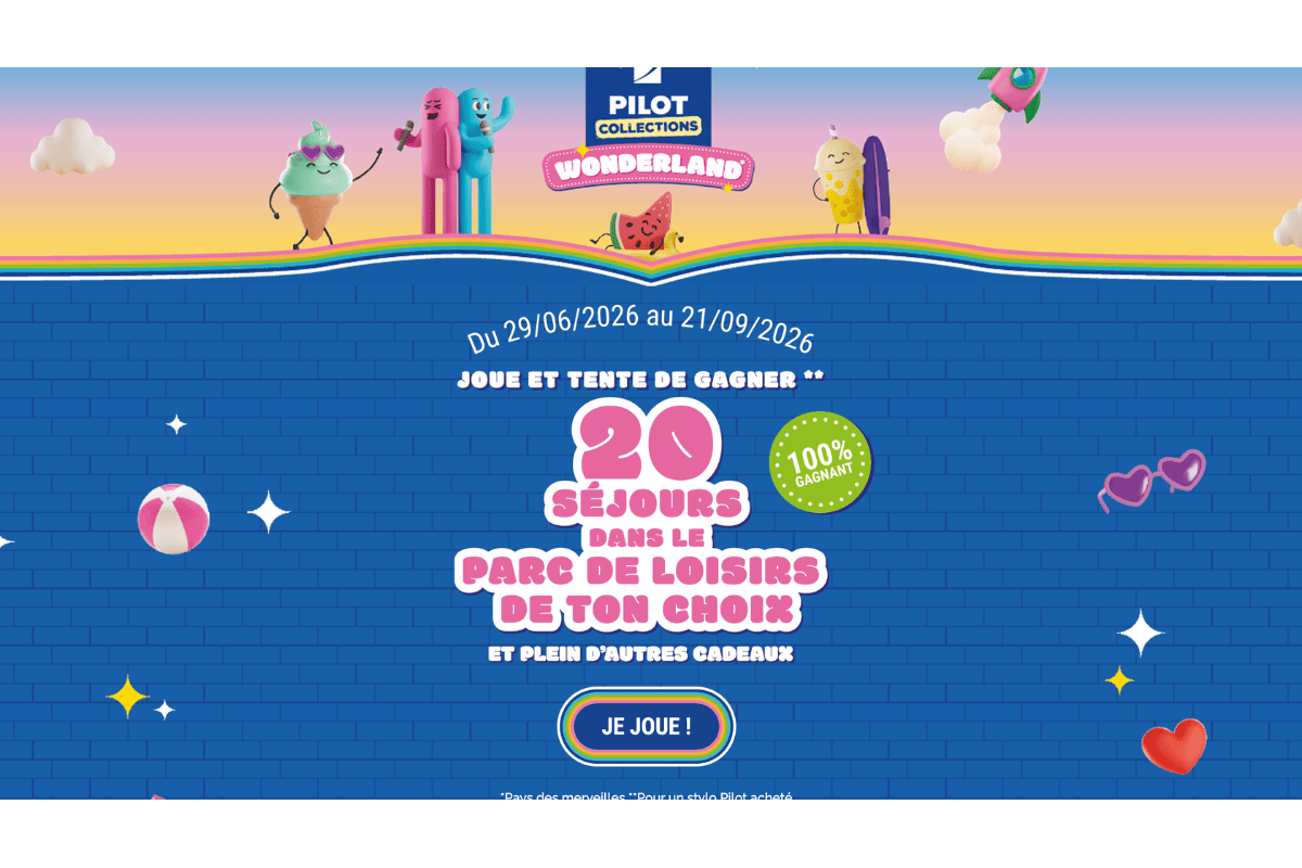 Concours Pilot Wonderland Rentrée 2026 100 pourcent gagnant 20 séjours dans le parc de loisirs de ton choix Wonderbox et plein d'autres cadeaux gobelets serviettes personnalisés bons de réduction 15 euros personnages Pilot cute juin septembre 2026