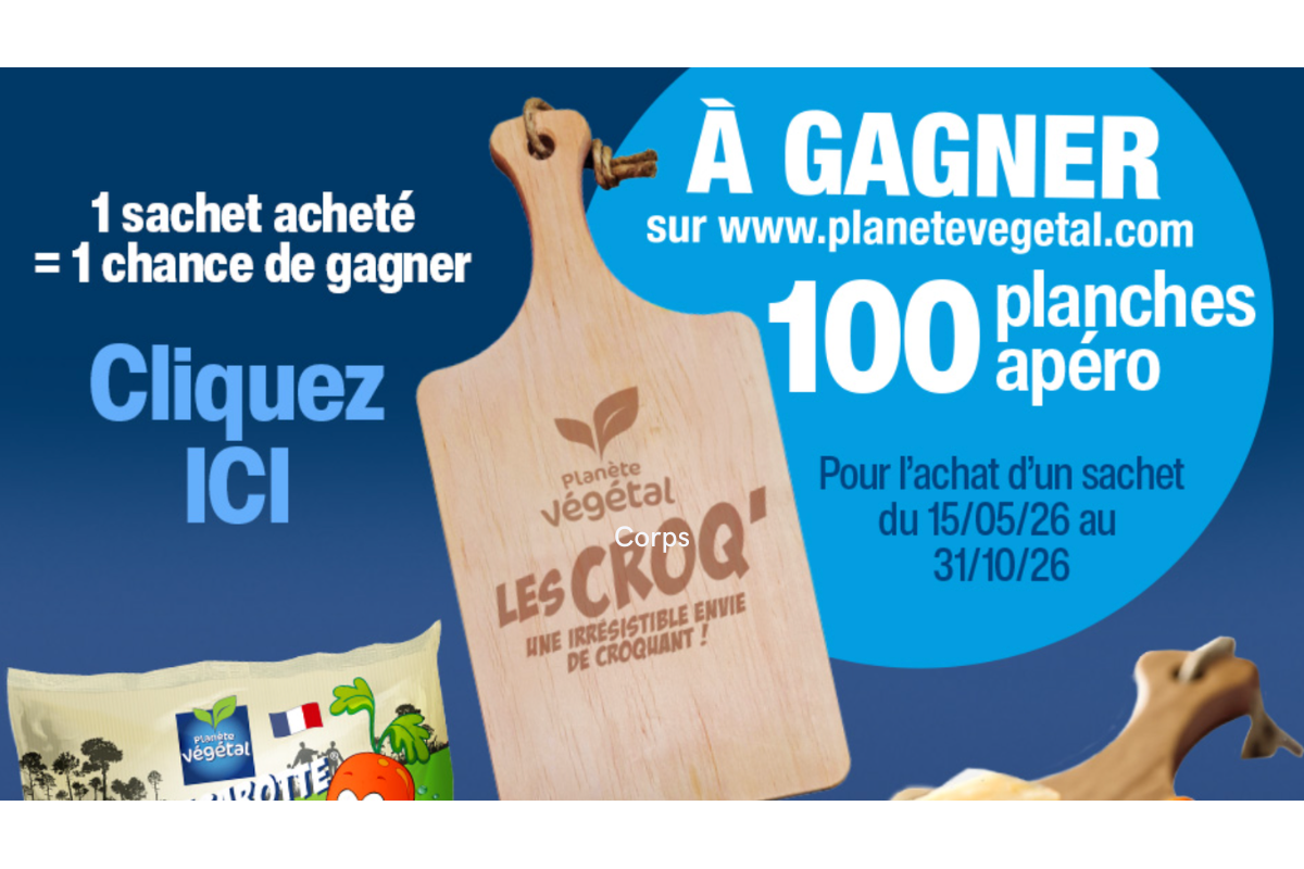 Concours Planete Vegetal 100 planches apero a gagner Croq carotte 500g Croq radis 250g instant gagnant 15 mai 31 octobre 2026