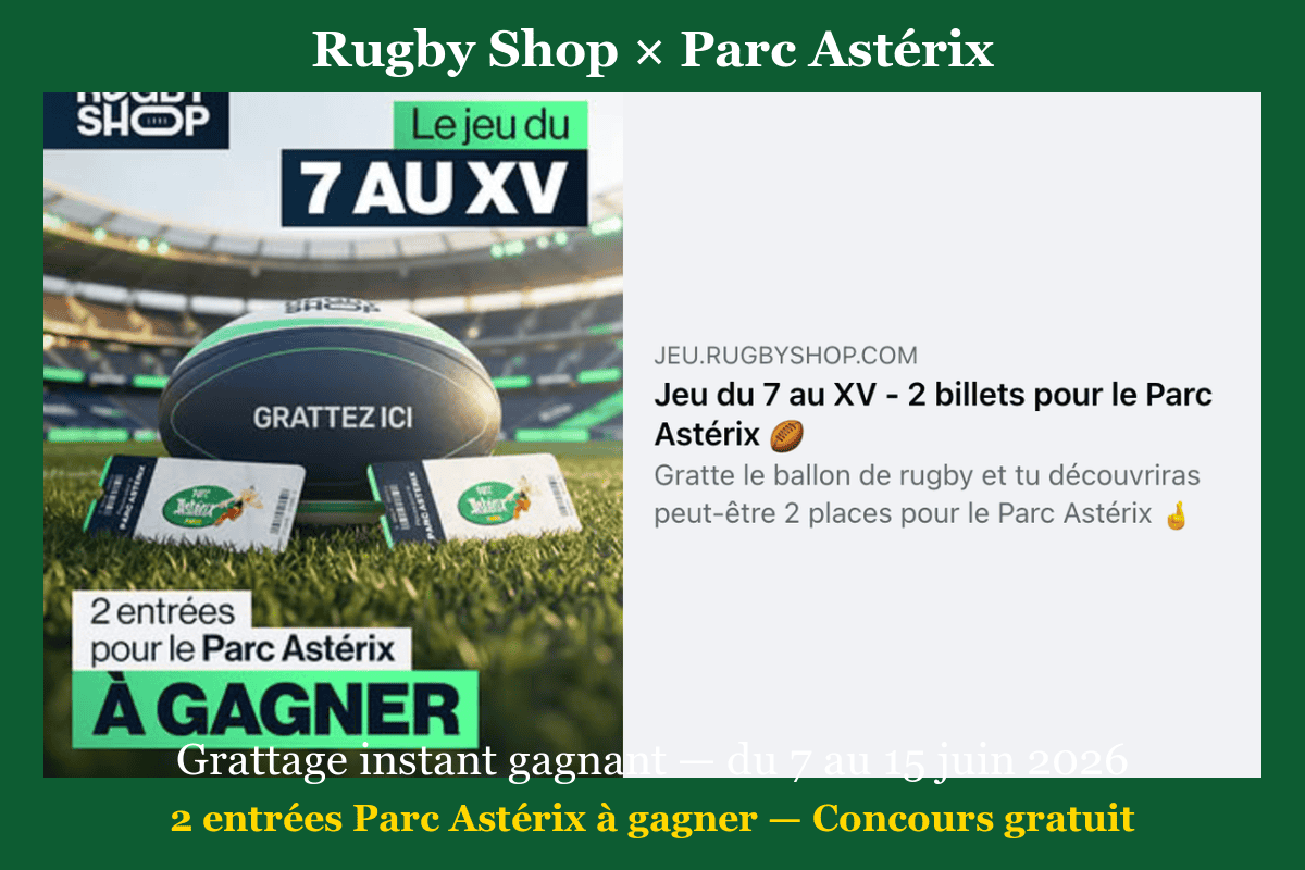 Concours Rugby Shop jeu du 7 au XV juin 2026 grattage instant gagnant 2 entrées Parc Astérix à gagner ballon rugby
