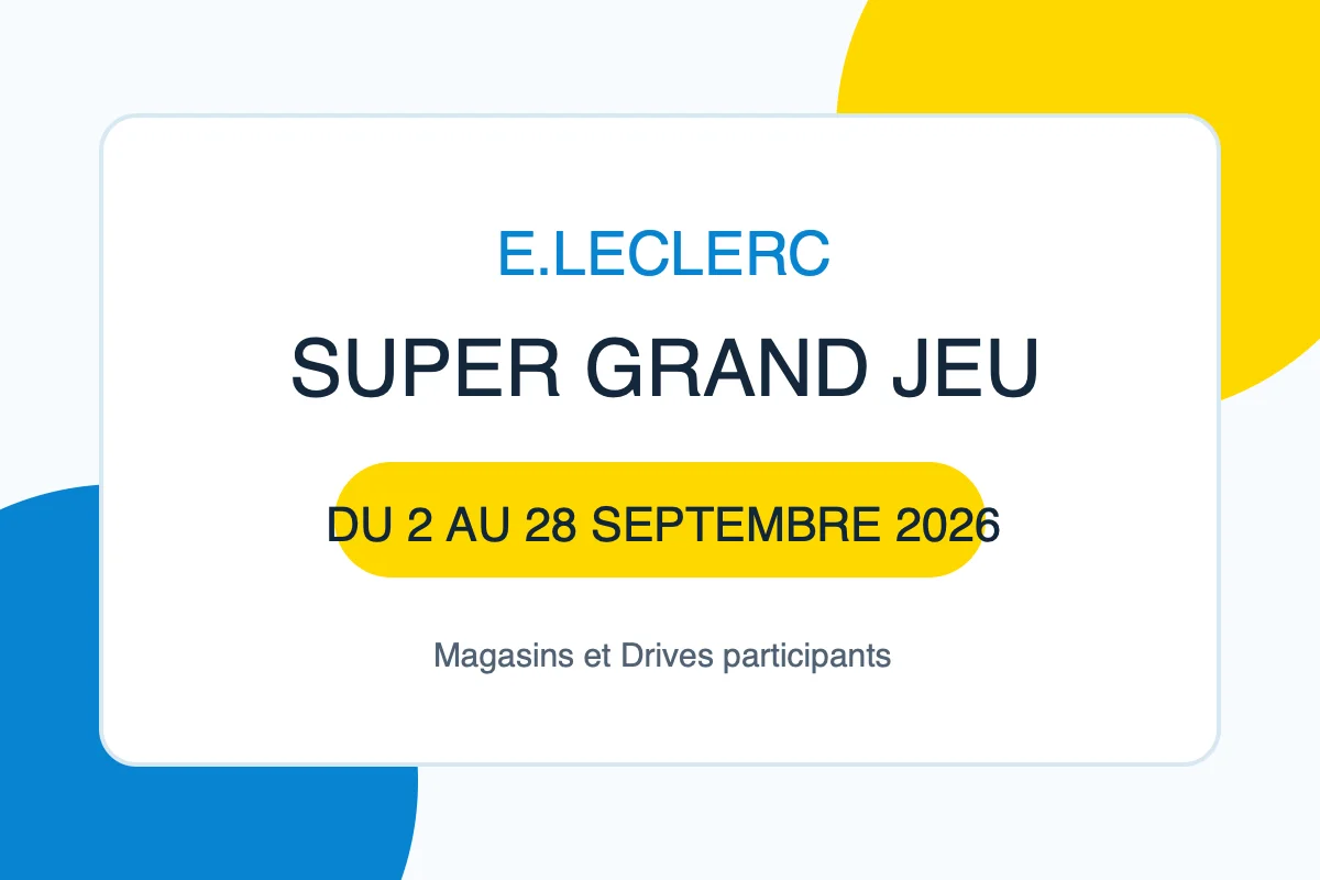 Super Grand Jeu E.Leclerc annoncé du 2 au 28 septembre 2026