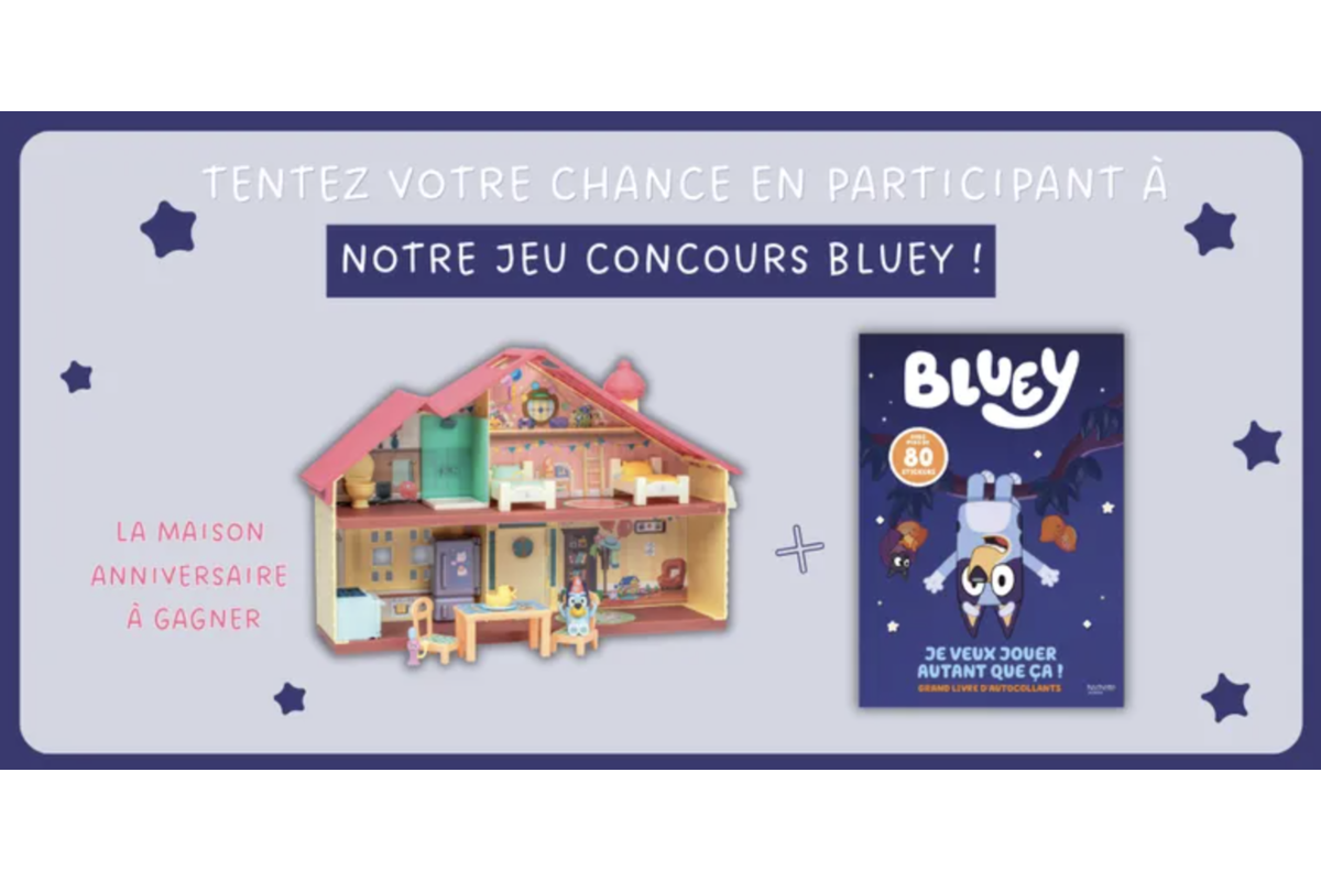 Hachette Bluey Maison Anniversaire et livre activites a gagner