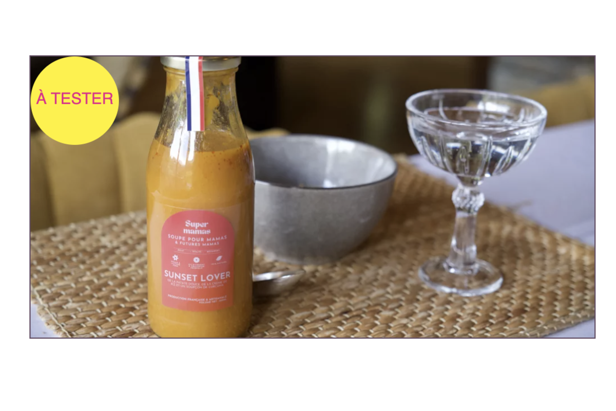 Soupe Sunset Lover Supers Mamas a tester gratuitement sur Mamadvisor
