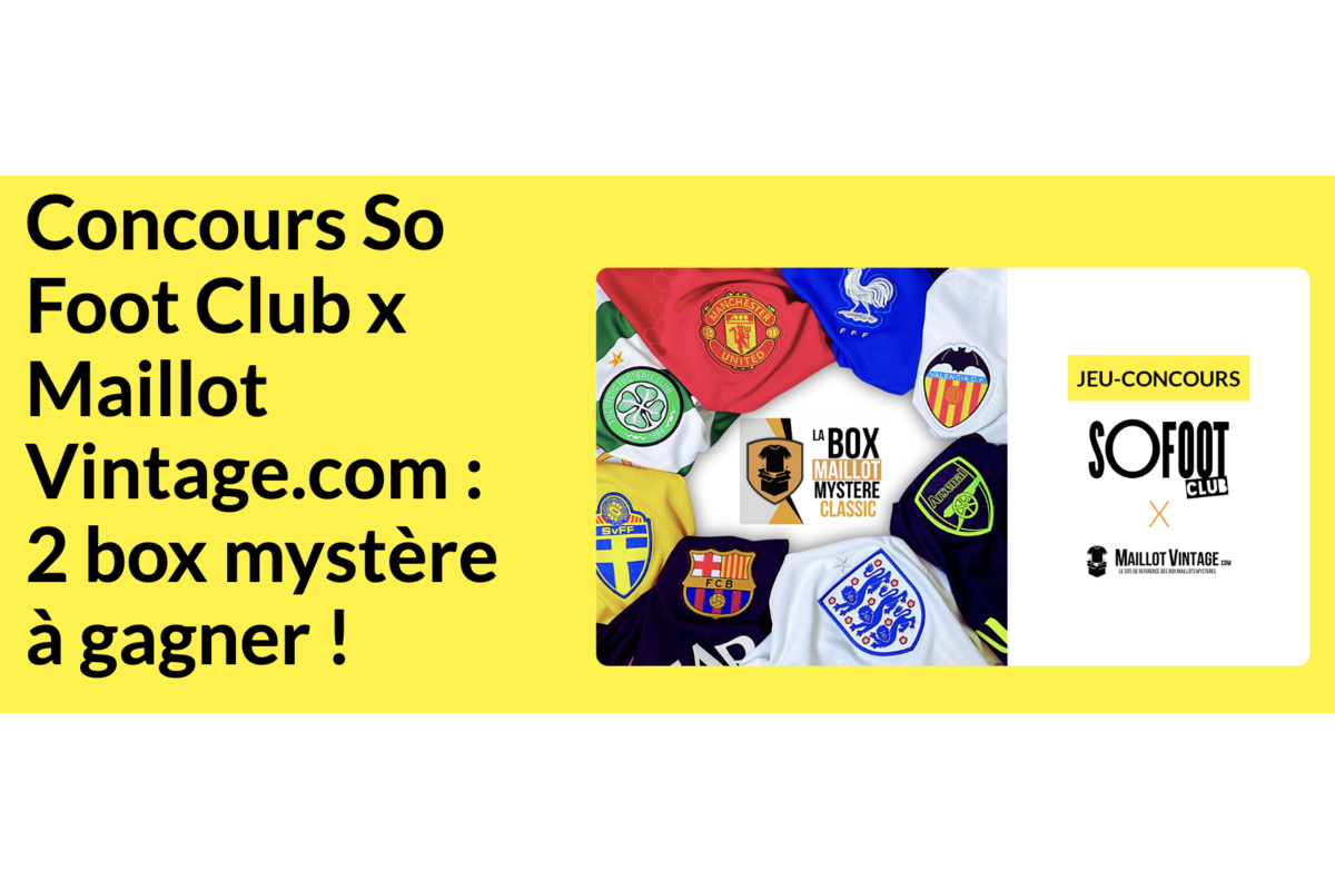 Concours So Foot Club x MaillotVintage 2 box mystere maillot football a gagner