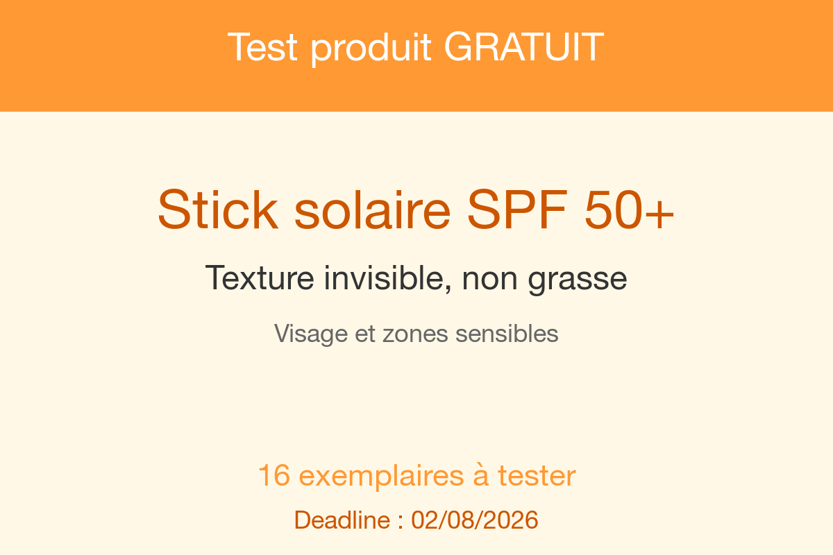 Test produit gratuit stick solaire SPF 50+ visage 16 exemplaires testerdesproduits fr deadline 02 08 2026